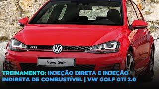 INJEÇÃO DIRETA E INJEÇÃO INDIRETA DE COMBUSTÍVEL | VW GOLF GTI 2.0 16V TURBO